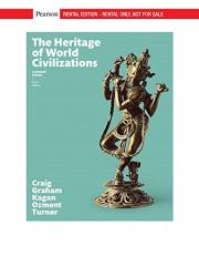 The Heritage of World Civilizations, Combined Volume [RENTAL EDITION] 10th