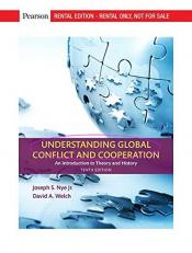 Understanding Global Conflict and Cooperation: An Introduction to Theory and History [RENTAL EDITION] 10th