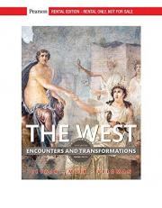 The West: Encounters and Transformations, Volume 1 [RENTAL EDITION] 5th