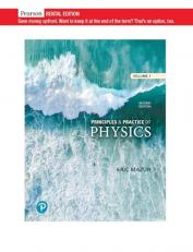 Principles & Practice of Physics, Volume 1 (Chs. 1-21) [RENTAL EDITION]