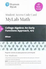 MyLab Math with Pearson EText -- 18 Week Standalone Access Card -- for College Algebra : An Early Functions Approach