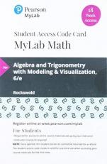 MyLab Math with Pearson EText -- 18 Week Standalone Access Card -- for Algebra and Trigonometry with Modeling and Visualization