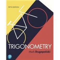 Trigonometry with Integrated Review with Pearson eText 5th