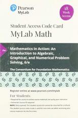 MyLab Math with Pearson EText -- 18 Week Standalone Access Card -- for Mathematics in Action : An Introduction to Algebraic, Graphical, and Numerical Problem Solving