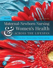 Olds' Maternal-Newborn Nursing and Women's Health Across the Lifespan Plus Mylab Nursing with Pearson EText -- Access Card Package 11th