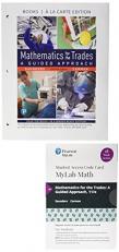 Mathematics for the Trades : A Guided Approach, Loose-Leaf Edition Plus Mylab Math with Pearson EText -- 18 Week Access Card Package