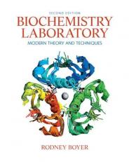 Biochemistry Laboratory : Modern Theory and Techniques 2nd