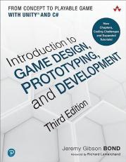 Introduction to Game Design, Prototyping, and Development : From Concept to Playable Game with Unity and C# 3rd