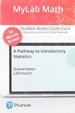 Mylab Math with Pearson Etext -- Standalone Access Card -- for a Pathway to Introductory Statistics -- 24 Months