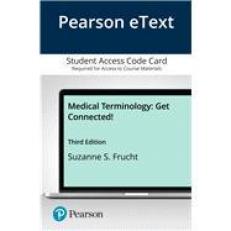 Medical Terminology : Get Connected! -- Pearson eText Access Card 3rd