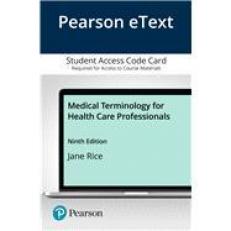 Pearson EText Medical Terminology for Health Care Professionals -- Access Card 9th