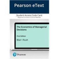 Pearson EText the Economics of Managerial Decisions -- Access Card 