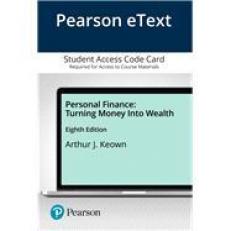 Personal Finance : Turning Money Into Wealth -- Pearson eText Access Card 8th