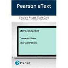 Pearson EText Microeconomics -- Access Card 13th