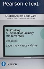 On Cooking : A Textbook of Culinary Fundamentals -- Pearson eText Access Card 6th