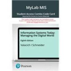 MyLab MIS with Pearson EText -- Combo Access Card -- for Information Systems Today : Managing the Digital World 8th