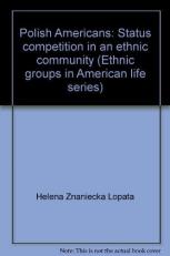 Polish Americans : Status Competition in an Ethnic Community Access Card 15th