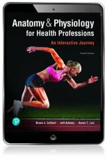 Pearson eText Anatomy & Physiology for Health Professions: An Interactive Journey -- Instant Access (Pearson+) 4th