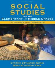 Social Studies for the Elementary and Middle Grades : A Constructivist Approach 4th