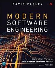 Modern Software Engineering : Doing What Works to Build Better Software Faster 