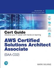 AWS Certified Solutions Architect - Associate (SAA-C02) Cert Guide 