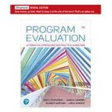 Program Evaluation : Alternative Approaches and Practical Guidelines 
