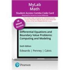 MyLab Math with Pearson EText -- 18-Week Combo Access Card -- for Differential Equations and Boundary Value Problems : Computing and Modeling