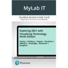 MyLab IT with Pearson EText -- Access Card -- for Exploring 2021 with Visualizing Technology 9e