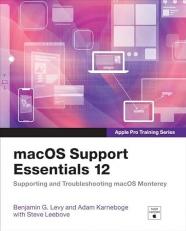 MacOS Support Essentials 12 - Apple Pro Training Series : Supporting and Troubleshooting MacOS Monterey