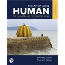 The Art of Being Human : The Humanities As a Technique for Living 