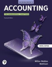 Horngren's Accounting, The Managerial Chapters [Rental Edition] 14th