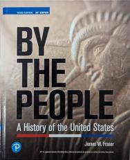 By The People, A History of the United States, Third Edition, AP Edition, c. 2024, 9780137892877, 013789287X