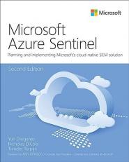 Microsoft Azure Sentinel : Planning and Implementing Microsoft's Cloud-Native SIEM Solution 2nd