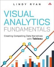 Visual Analytics Fundamentals : Creating Compelling Data Narratives with Tableau 