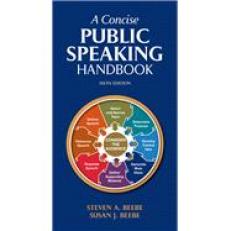 Concise Public Speaking Handbook, A [Rental Edition] 6th