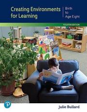 Creating Environments for Learning : Birth to Age Eight