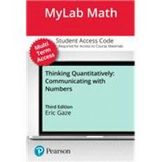 Thinking Quantitatively -- MyLab Math with Pearson eText Access Code Access Code 3rd