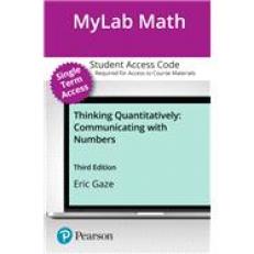 Thinking Quantitatively -- MyLab Math with Pearson eText Access Code Access Code 3rd