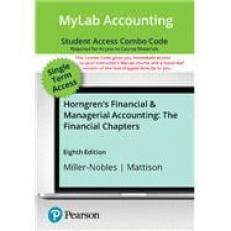 Horngren's Financial & Managerial Accounting, The Financial Chapters -- MyLab Accounting with Pearson eText   Print Combo Access Code 8th