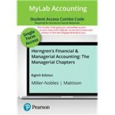 Horngren's Financial & Managerial Accounting, The Managerial Chapters -- MyLab Accounting with Pearson eText   Print Combo Access Code 8th