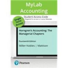 Horngren's Accounting, The Managerial Chapters -- MyLab Accounting with Pearson eText Access Code 14th