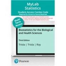 Biostatistics for the Biological and Health Sciences -- MyLab Statistics with Pearson eText   Print Combo Access Code 3rd