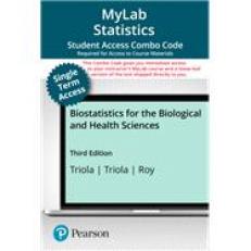 Biostatistics for the Biological and Health Sciences -- MyLab Statistics with Pearson eText   Print Combo Access Code 3rd