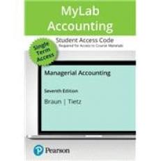 Managerial Accounting -- MyLab Accounting with Pearson eText Access Code 7th