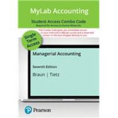 Managerial Accounting -- MyLab Accounting with Pearson eText   Print Combo Access Code 7th