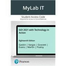 GO! 2021 with Technology in Action -- MyLab IT with Pearson eText Access Code 18th