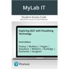 Exploring 2021 with Visualizing Technology -- MyLab IT with Pearson eText Access Code 10th