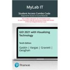 GO! 2021 with Visualizing Technology -- MyLab IT with Pearson eText   Print Combo Access Code 10th