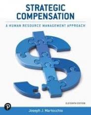 Strategic Compensation : A Human Resource Management Approach 11th