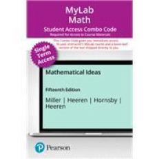 Mathematical Ideas -- MyLab Math with Pearson eText (18 weeks) Print Combo Access Code